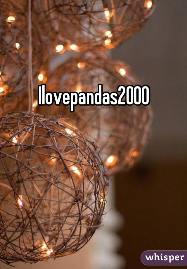 Ilovepandas2000 