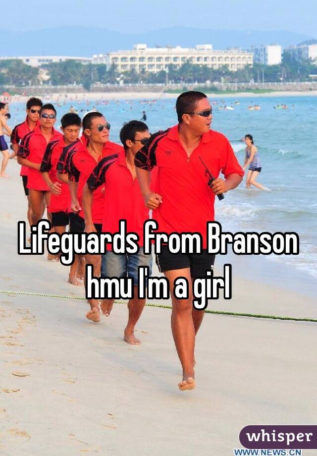 Lifeguards from Branson hmu I'm a girl 