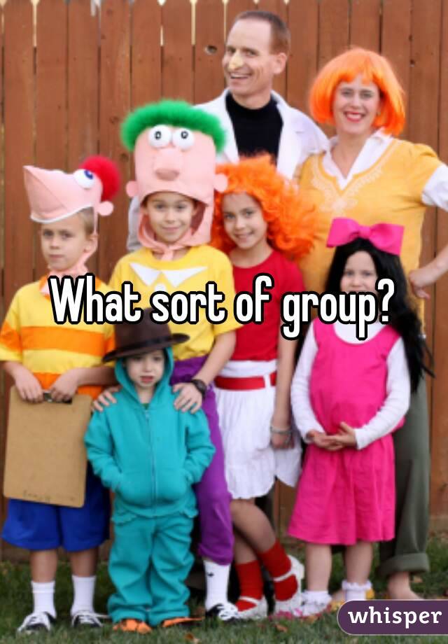 What sort of group?