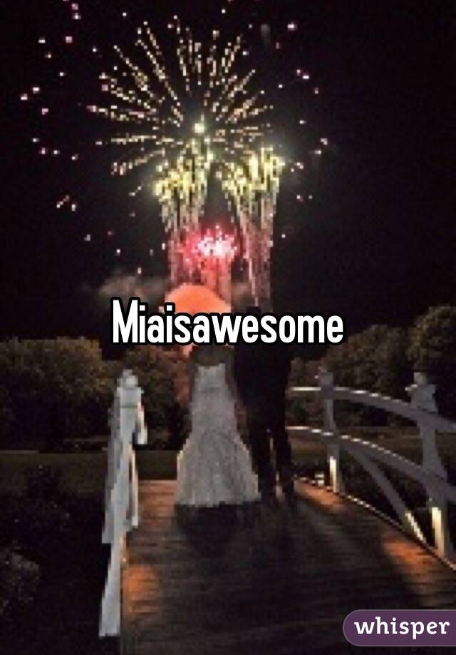 Miaisawesome