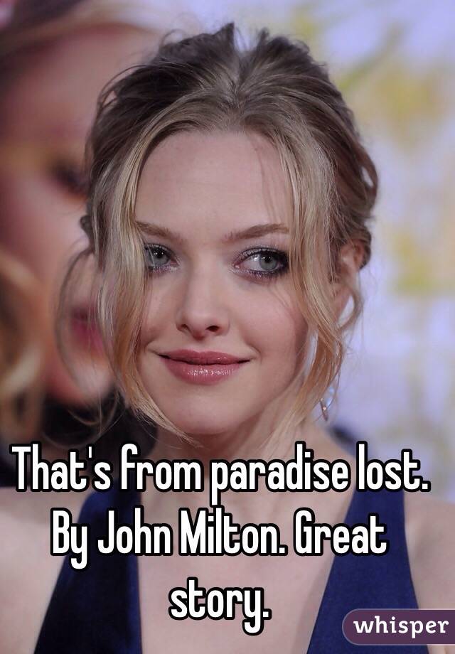 That's from paradise lost. By John Milton. Great story. 