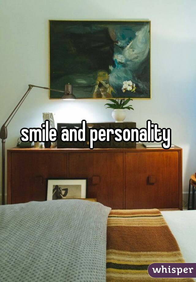 smile and personality 