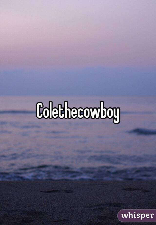 Colethecowboy