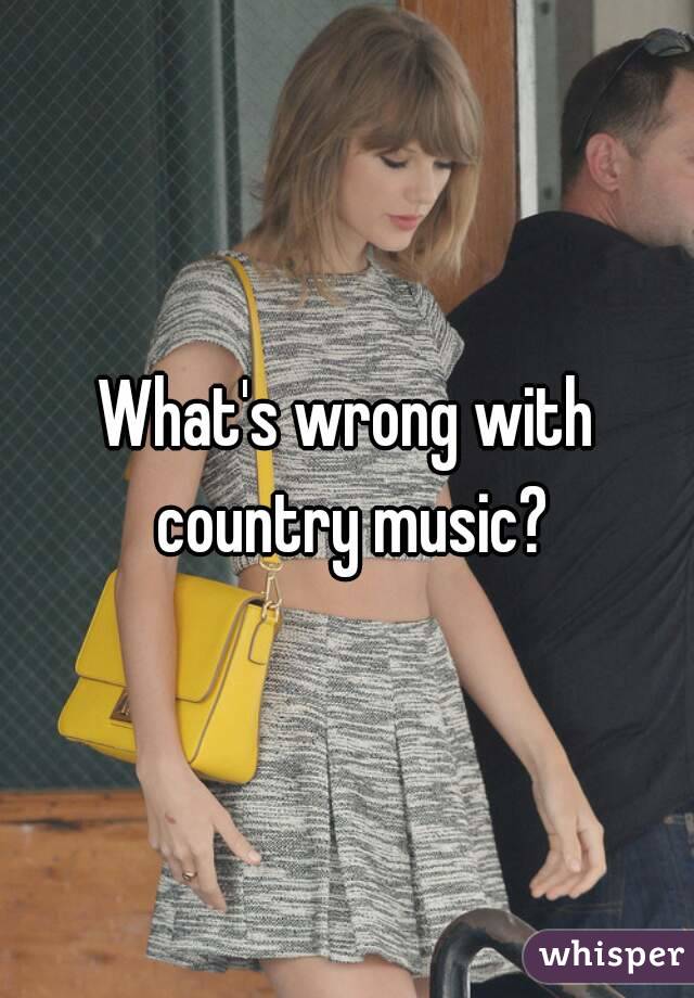 What's wrong with country music?