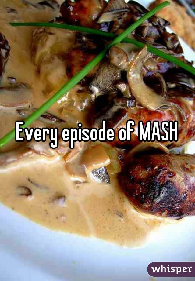 Every episode of MASH
