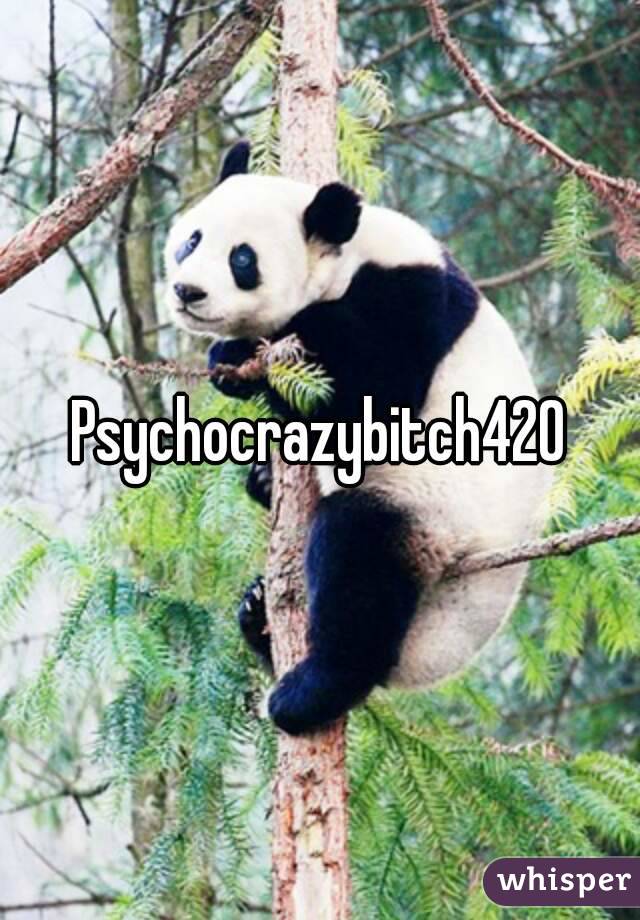 Psychocrazybitch420