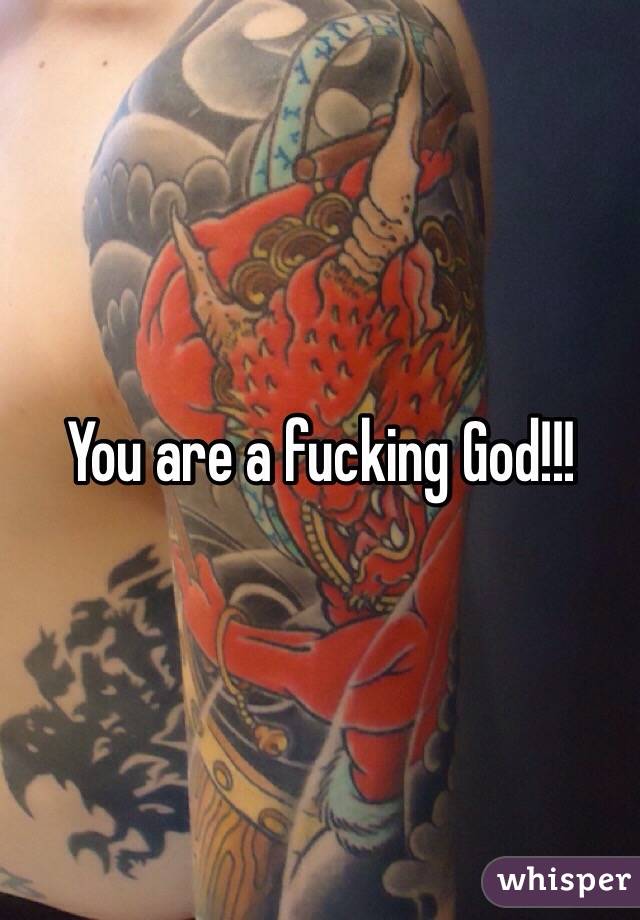 You are a fucking God!!!