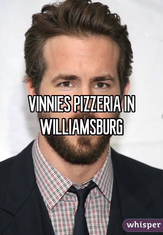 VINNIES PIZZERIA IN WILLIAMSBURG