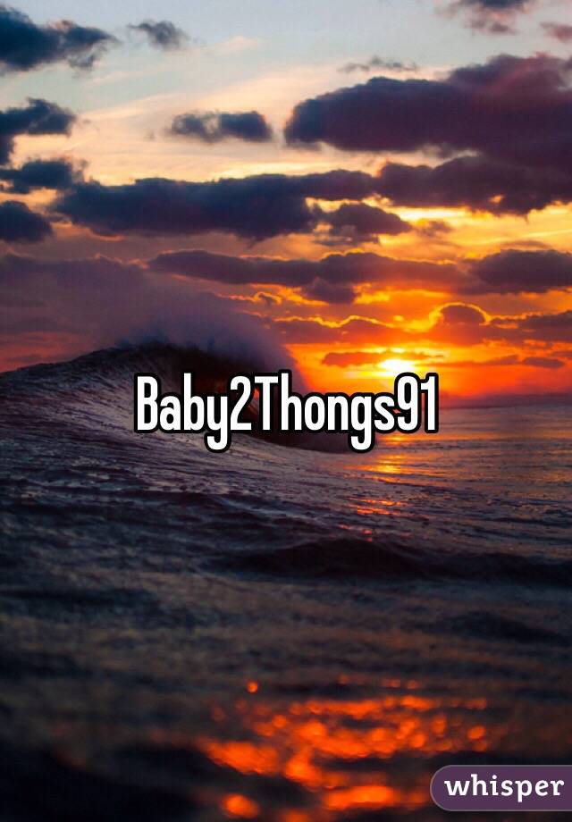 Baby2Thongs91 