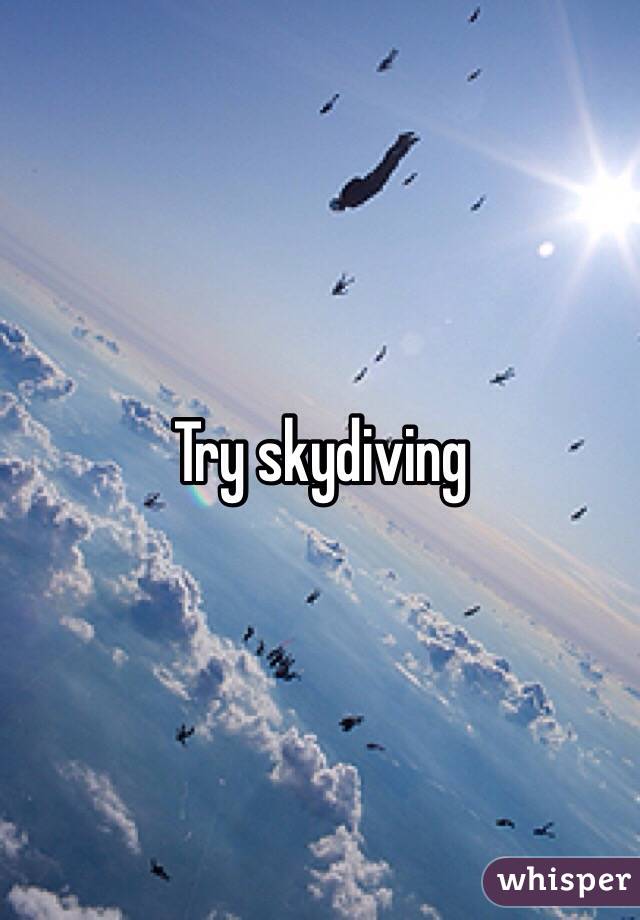 Try skydiving