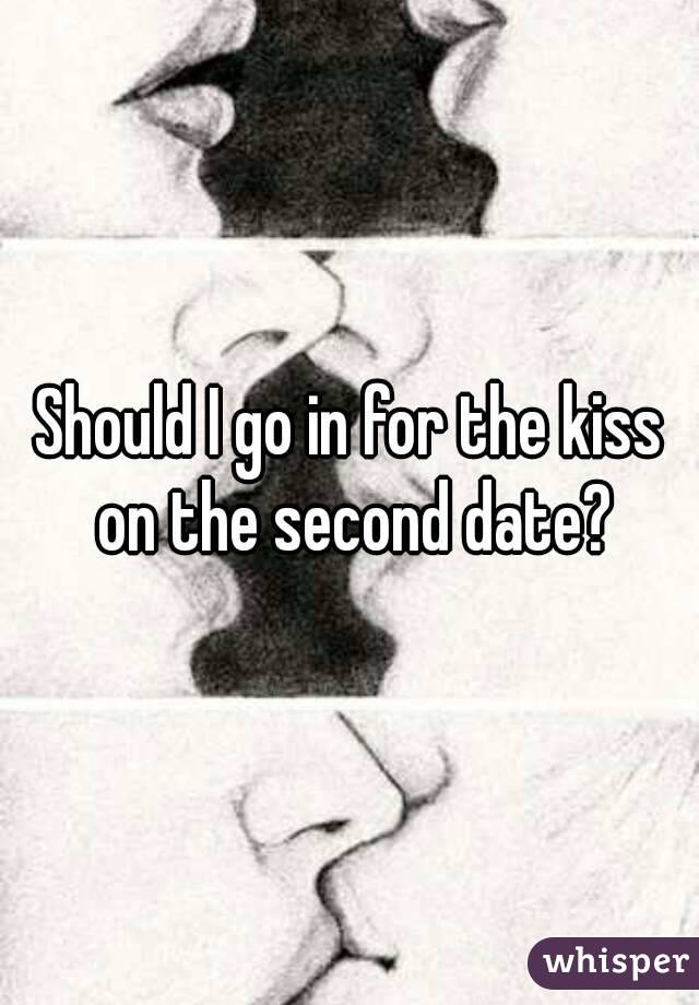 Should I go in for the kiss on the second date?