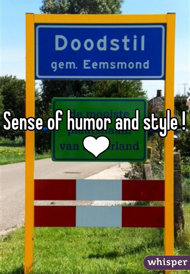 Sense of humor and style ! ❤