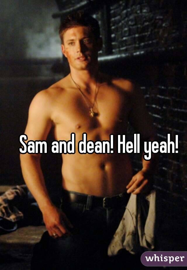 Sam and dean! Hell yeah!