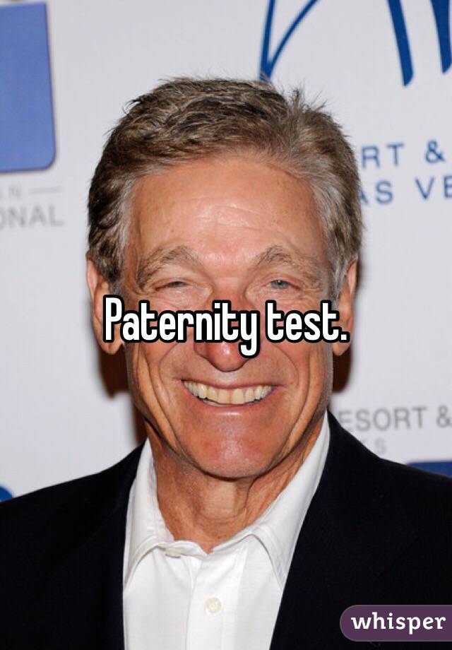 Paternity test.