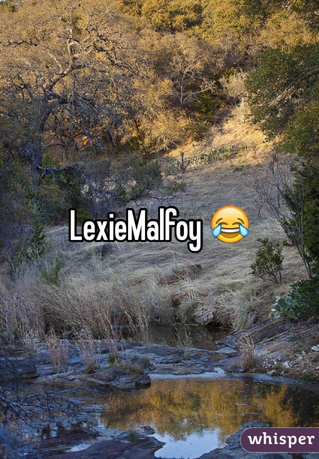 LexieMalfoy 😂