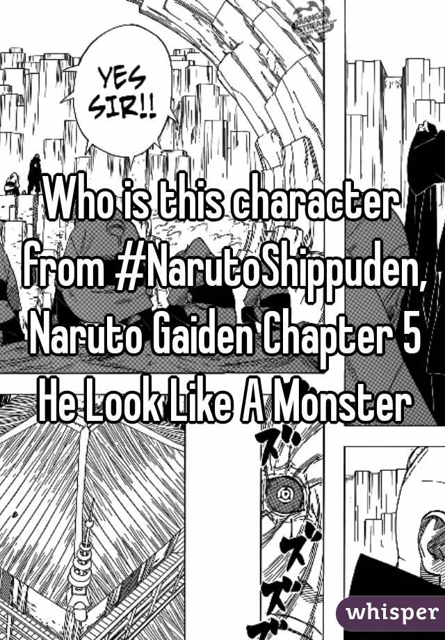Who is this character from #NarutoShippuden, Naruto Gaiden Chapter 5 He Look Like A Monster