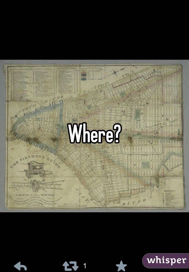 Where?