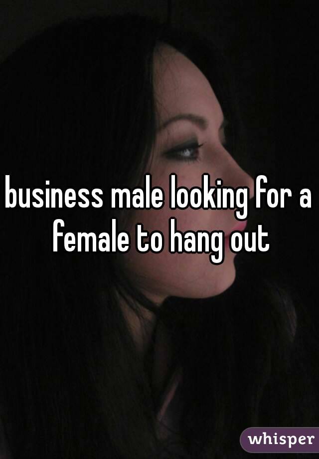 business male looking for a female to hang out