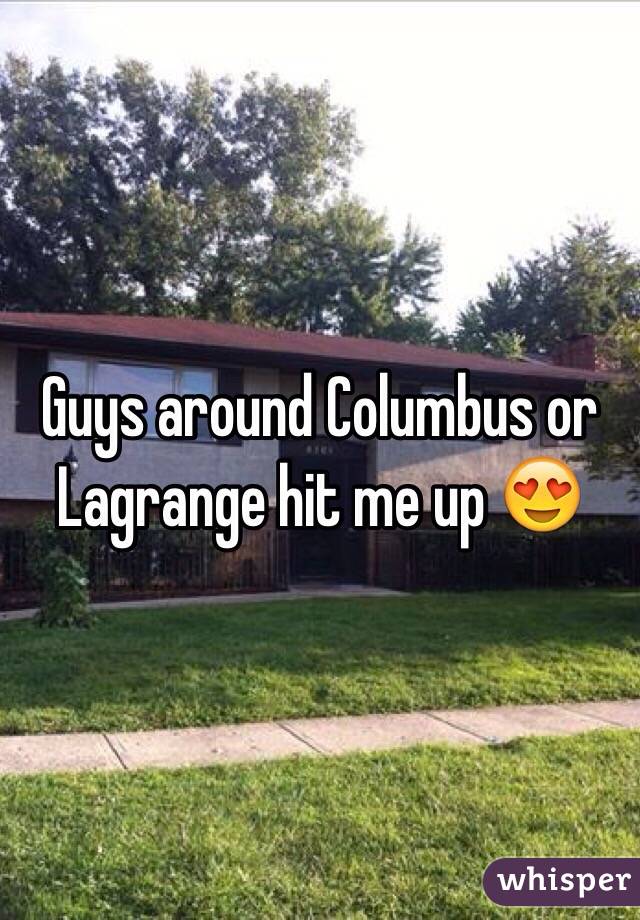 Guys around Columbus or Lagrange hit me up 😍