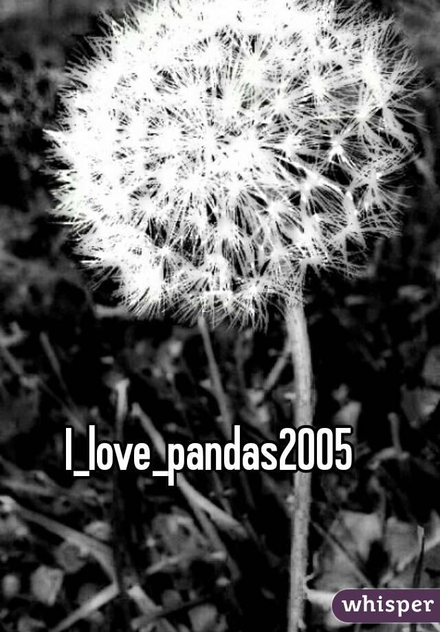 I_love_pandas2005