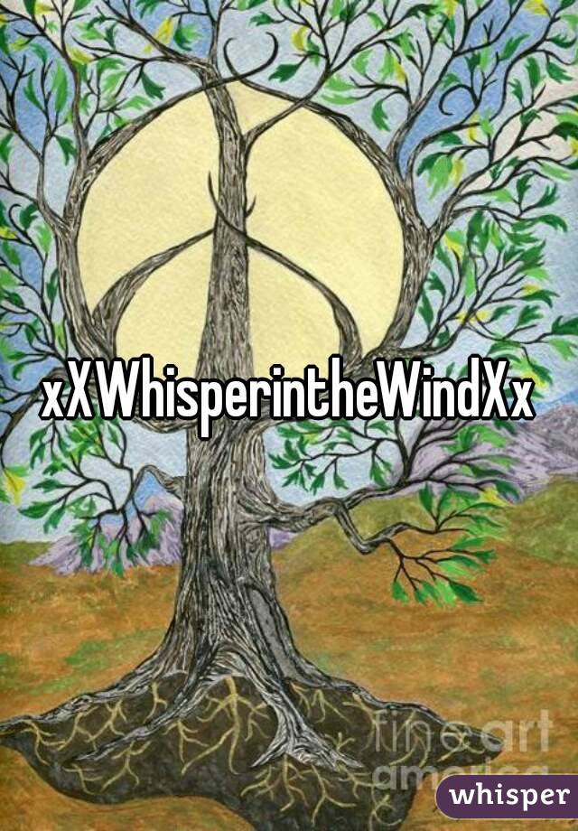 xXWhisperintheWindXx