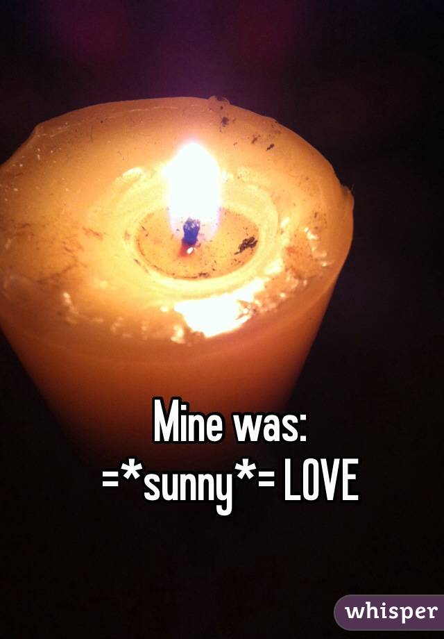 Mine was: 
=*sunny*= LOVE