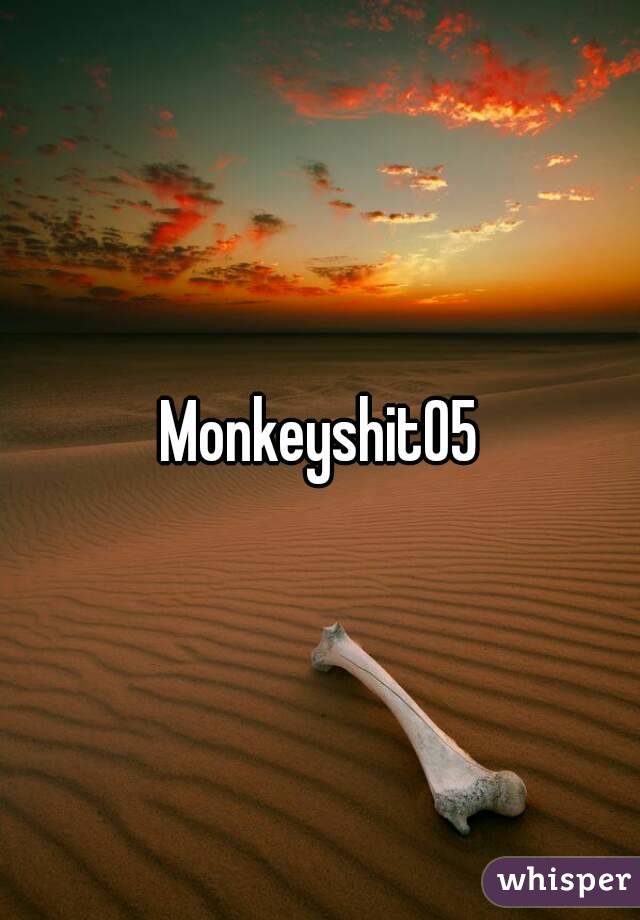 Monkeyshit05