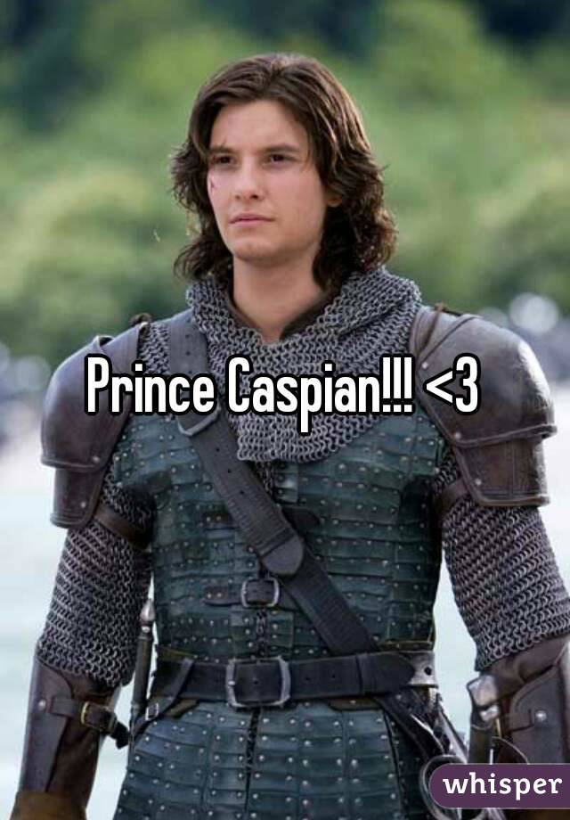 Prince Caspian!!! <3