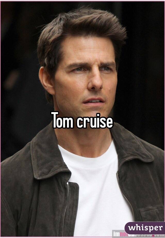 Tom cruise