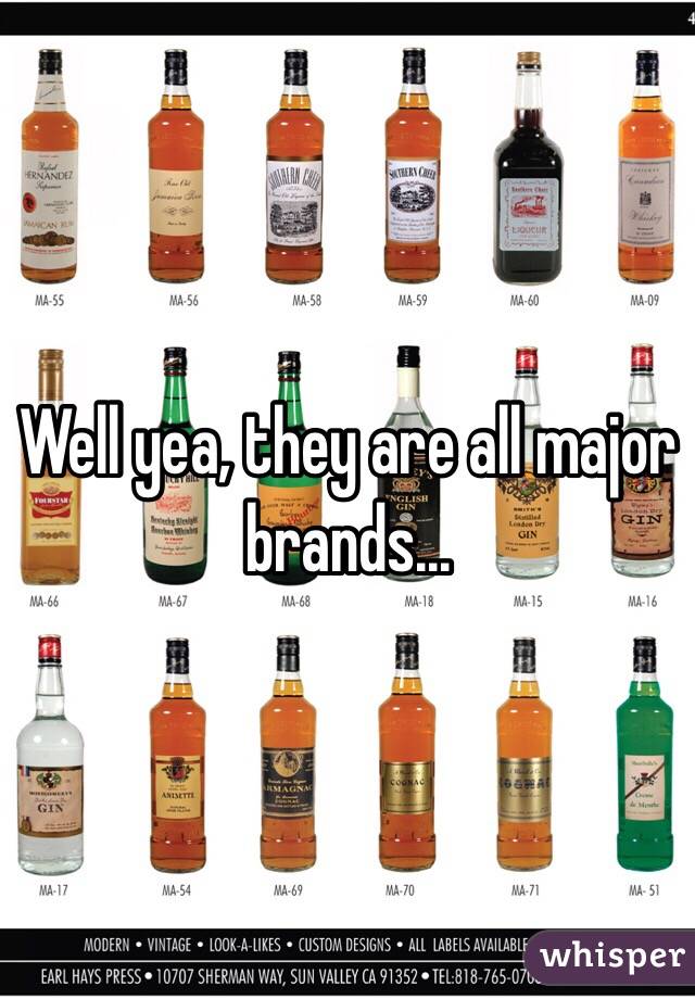 Well yea, they are all major brands... 