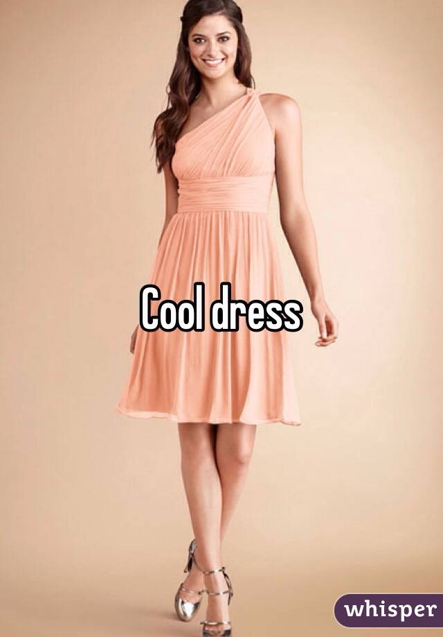 Cool dress