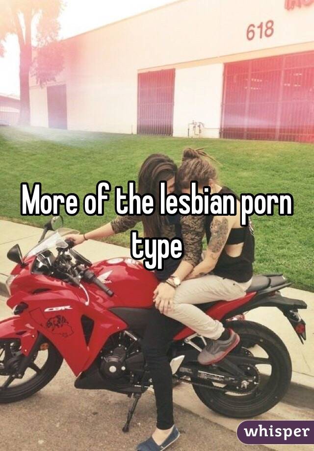More of the lesbian porn type