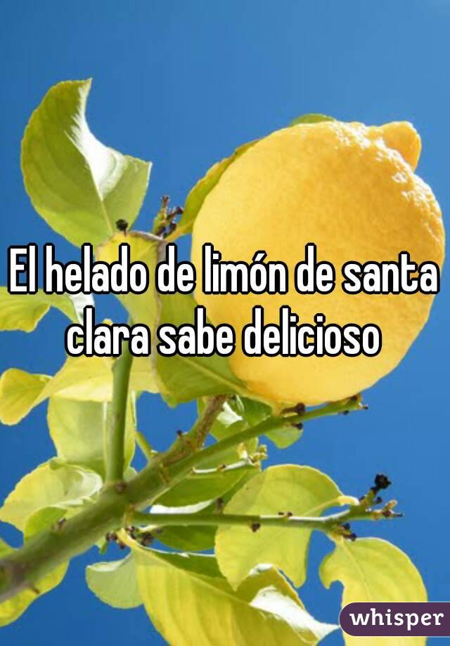 El helado de limón de santa clara sabe delicioso 