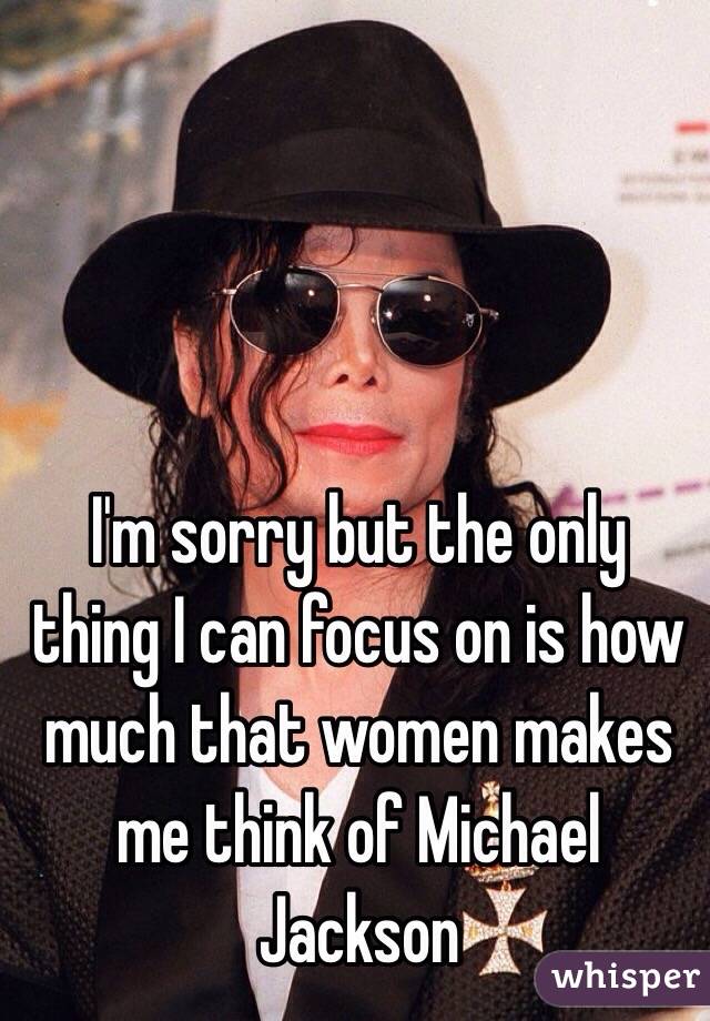I'm sorry but the only thing I can focus on is how much that women makes me think of Michael Jackson 