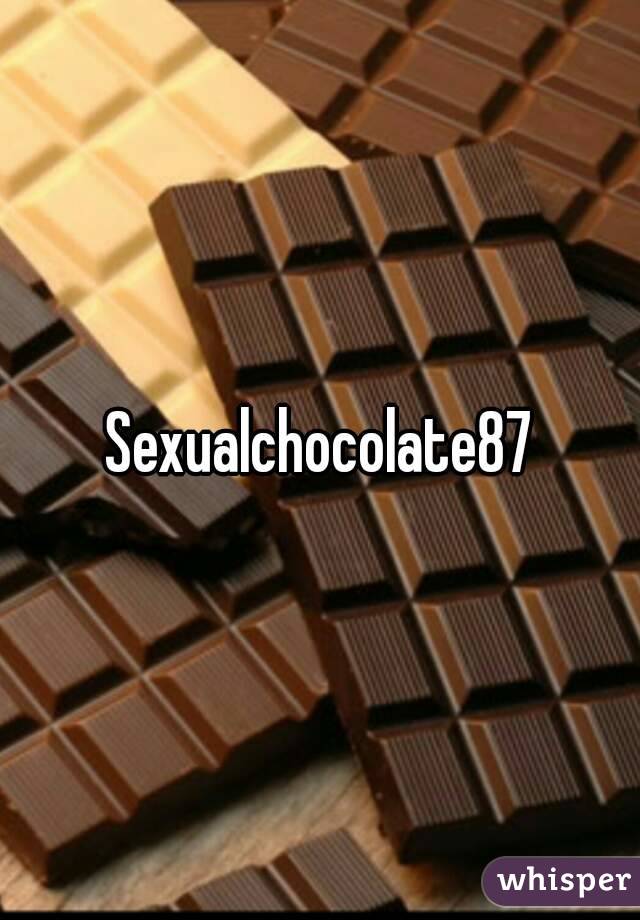 Sexualchocolate87