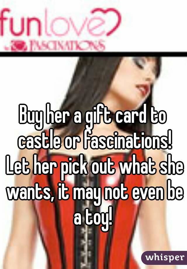 Buy her a gift card to castle or fascinations! Let her pick out what she wants, it may not even be a toy! 
