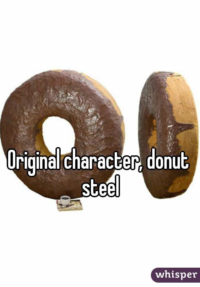 Original character, donut steel