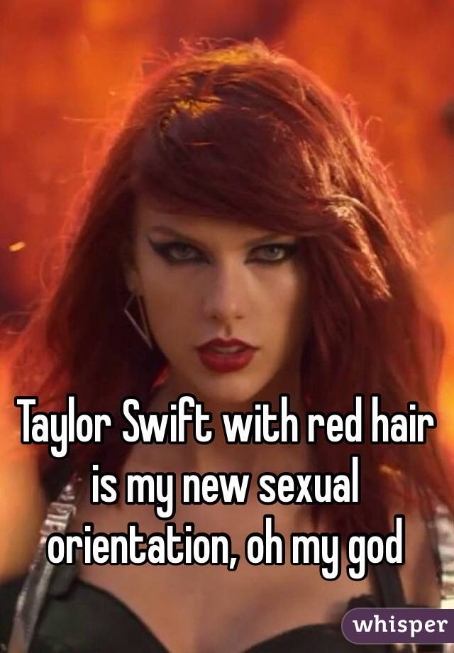 Taylor Swift with red hair is my new sexual orientation, oh my god
