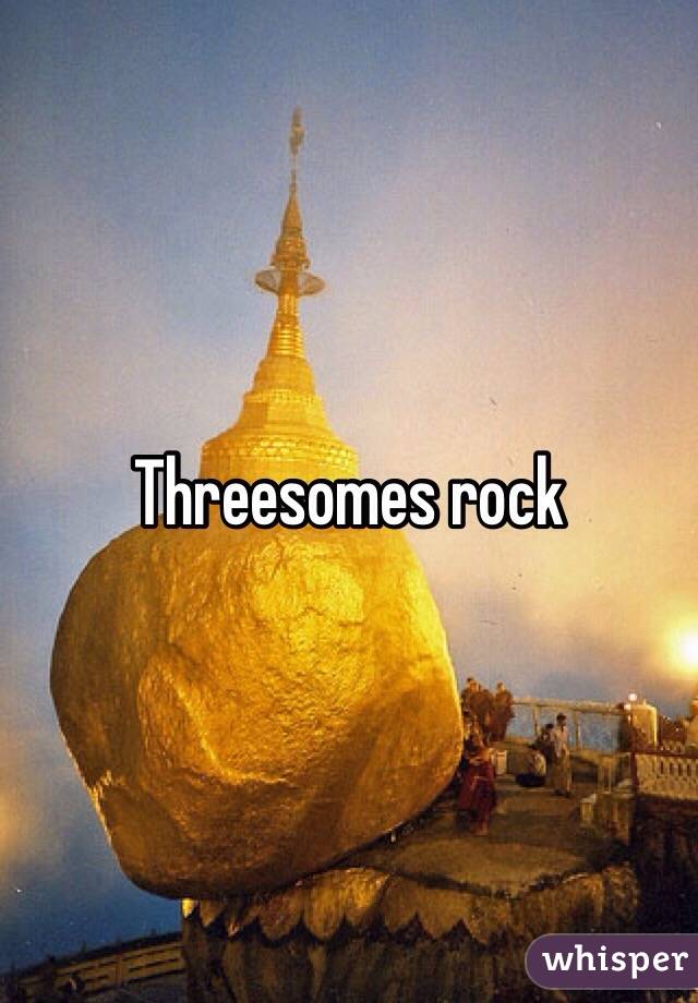Threesomes rock