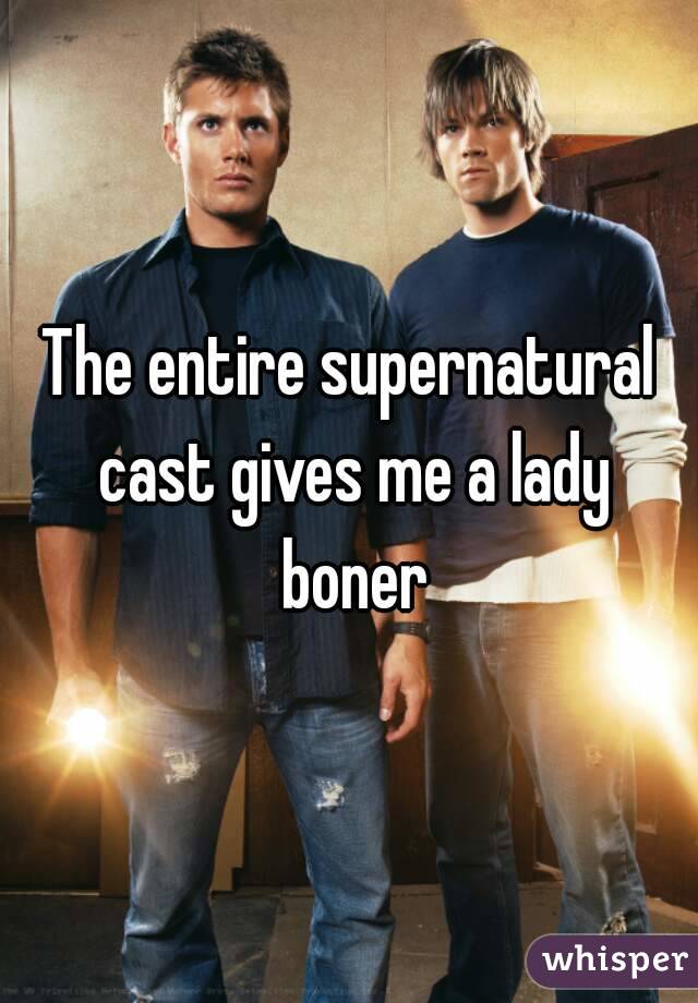 The entire supernatural cast gives me a lady boner