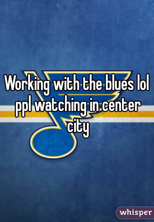 Working with the blues lol ppl watching in center city