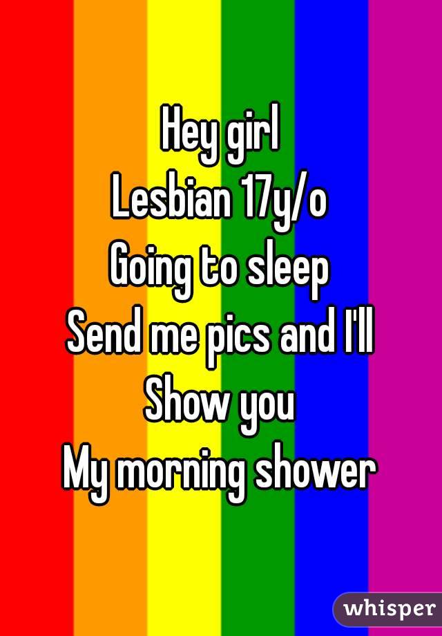 Hey girl
Lesbian 17y/o
Going to sleep
Send me pics and I'll
Show you
My morning shower