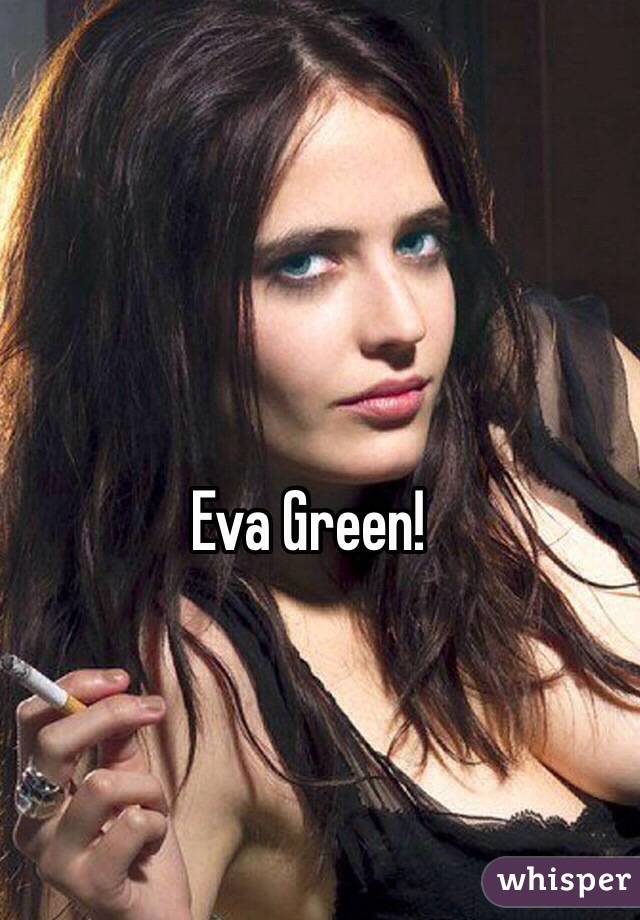 Eva Green!