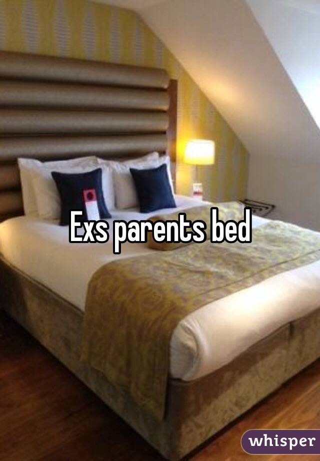 Exs parents bed 