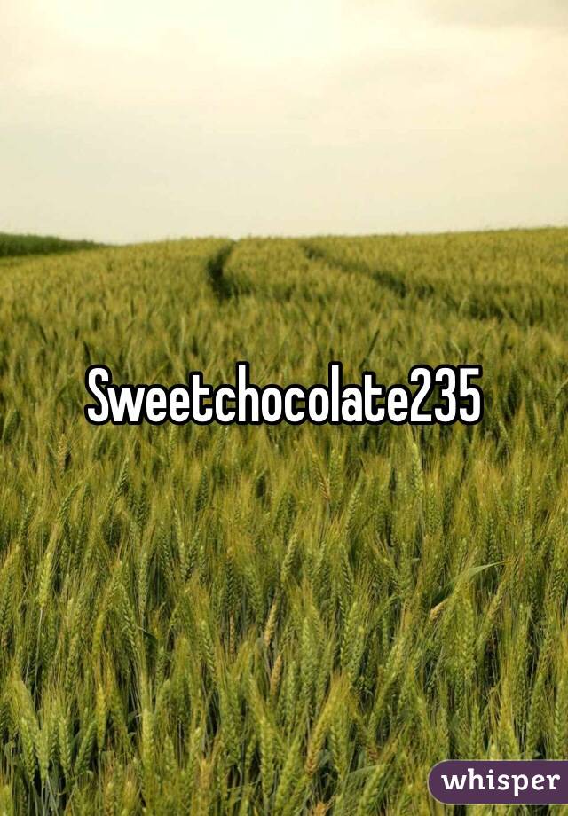 Sweetchocolate235