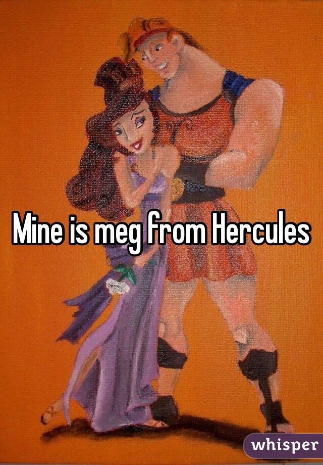 Mine is meg from Hercules