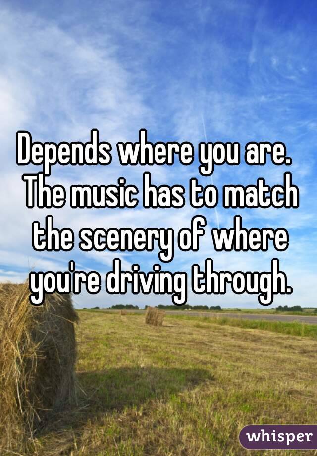 Depends where you are.  The music has to match the scenery of where you're driving through.