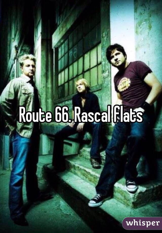 Route 66. Rascal flats