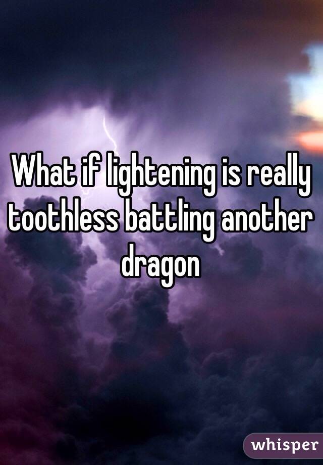What if lightening is really toothless battling another dragon