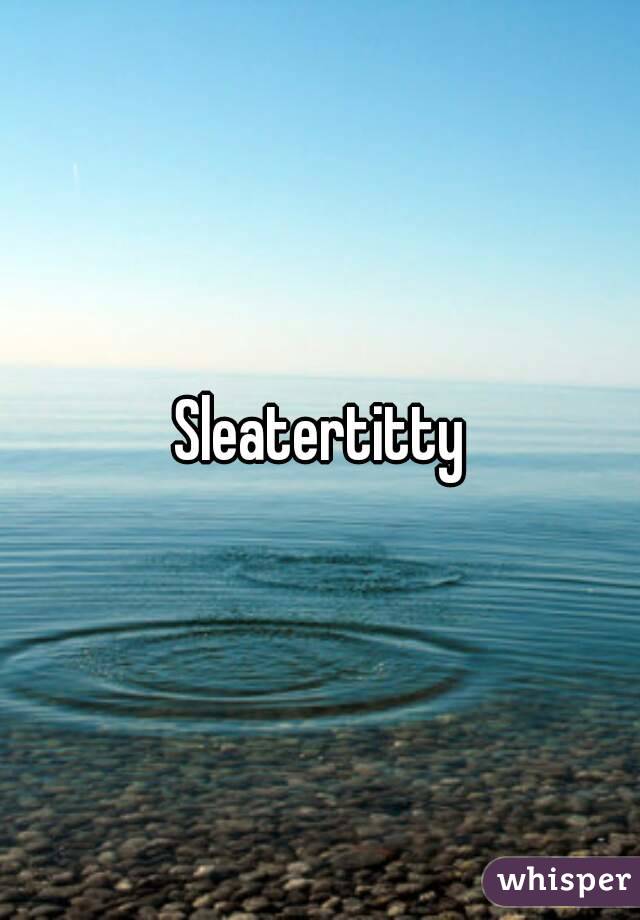 Sleatertitty